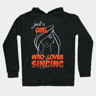 Just a Girl Who Loves Singing Hoodie